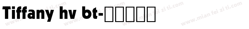Tiffany hv bt字体转换